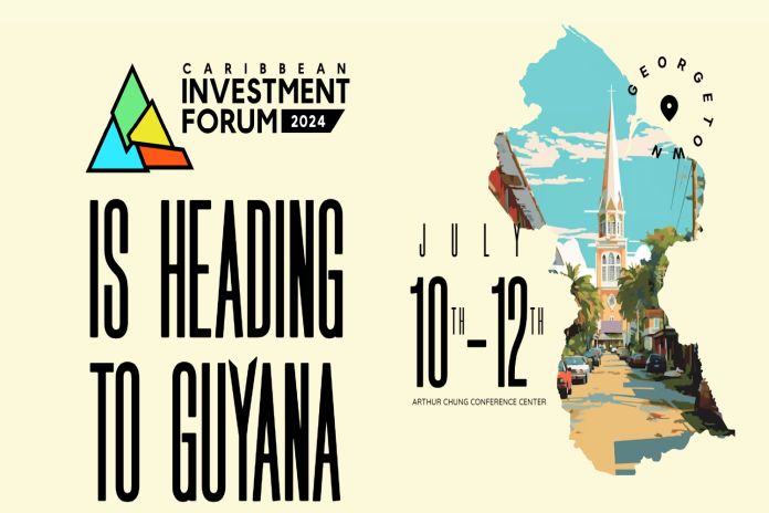 Guyana to host Caribbean Investment Forum 2024