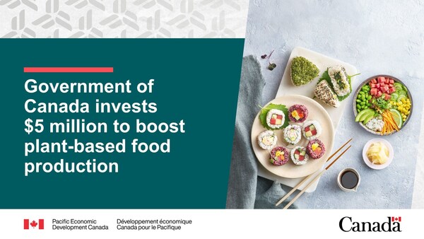 Government of Canada invests $5 million to boost plant-based food production. (CNW Group/Pacific Economic Development Canada)