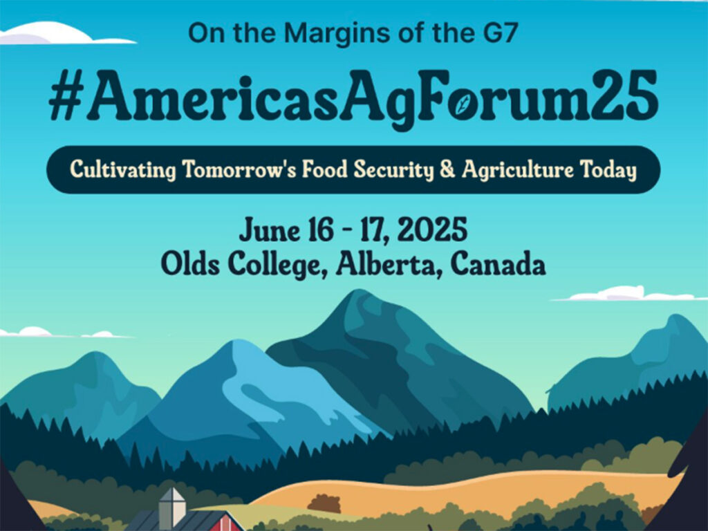An online poster for the Americas Ag Forum, held in Olds, Alberta, during the G7 meetings being held at Kananaskis.